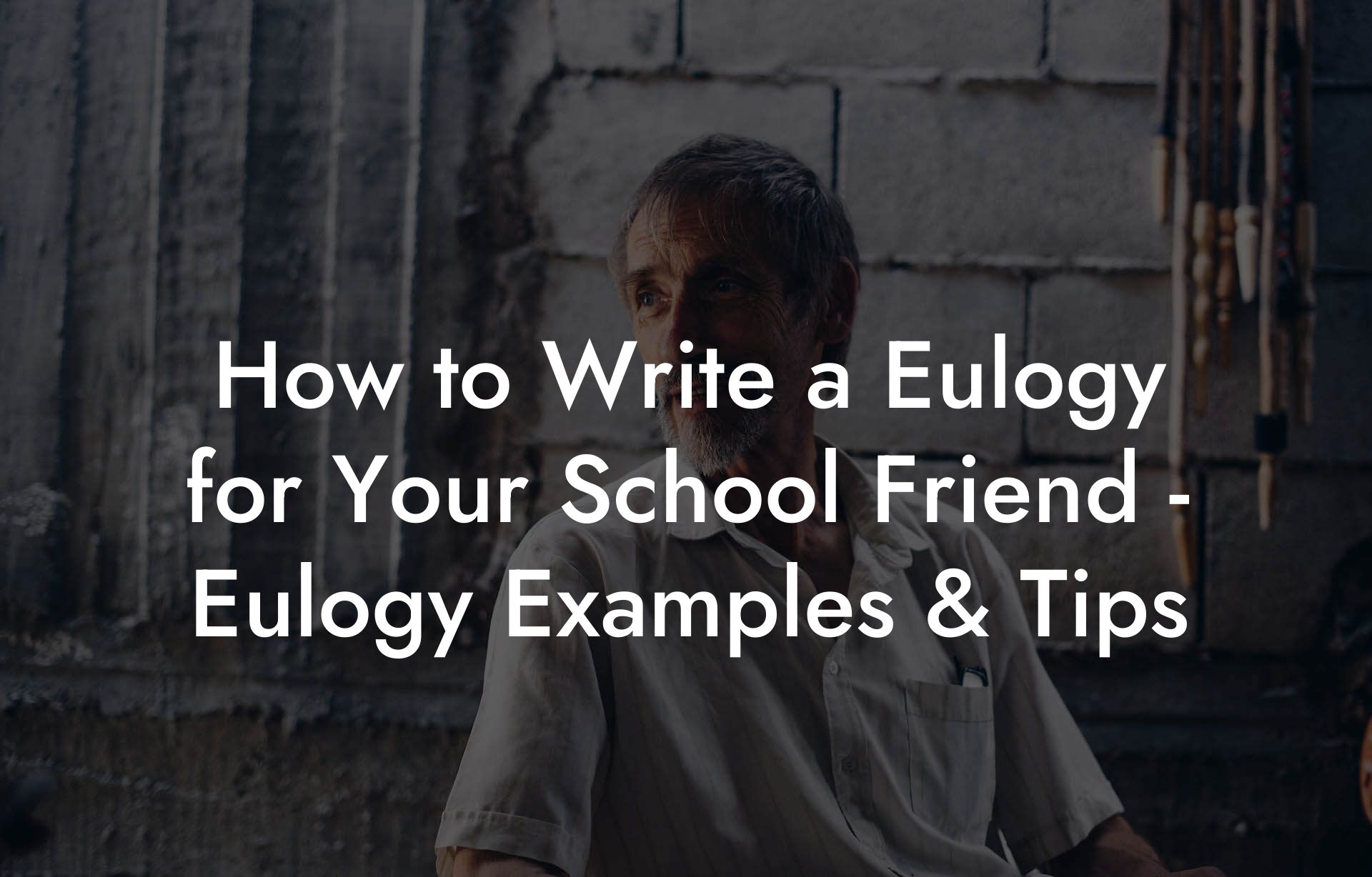 How to Write a Eulogy for Your School Friend - Eulogy Examples & Tips