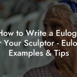 How to Write a Eulogy for Your Sculptor - Eulogy Examples & Tips