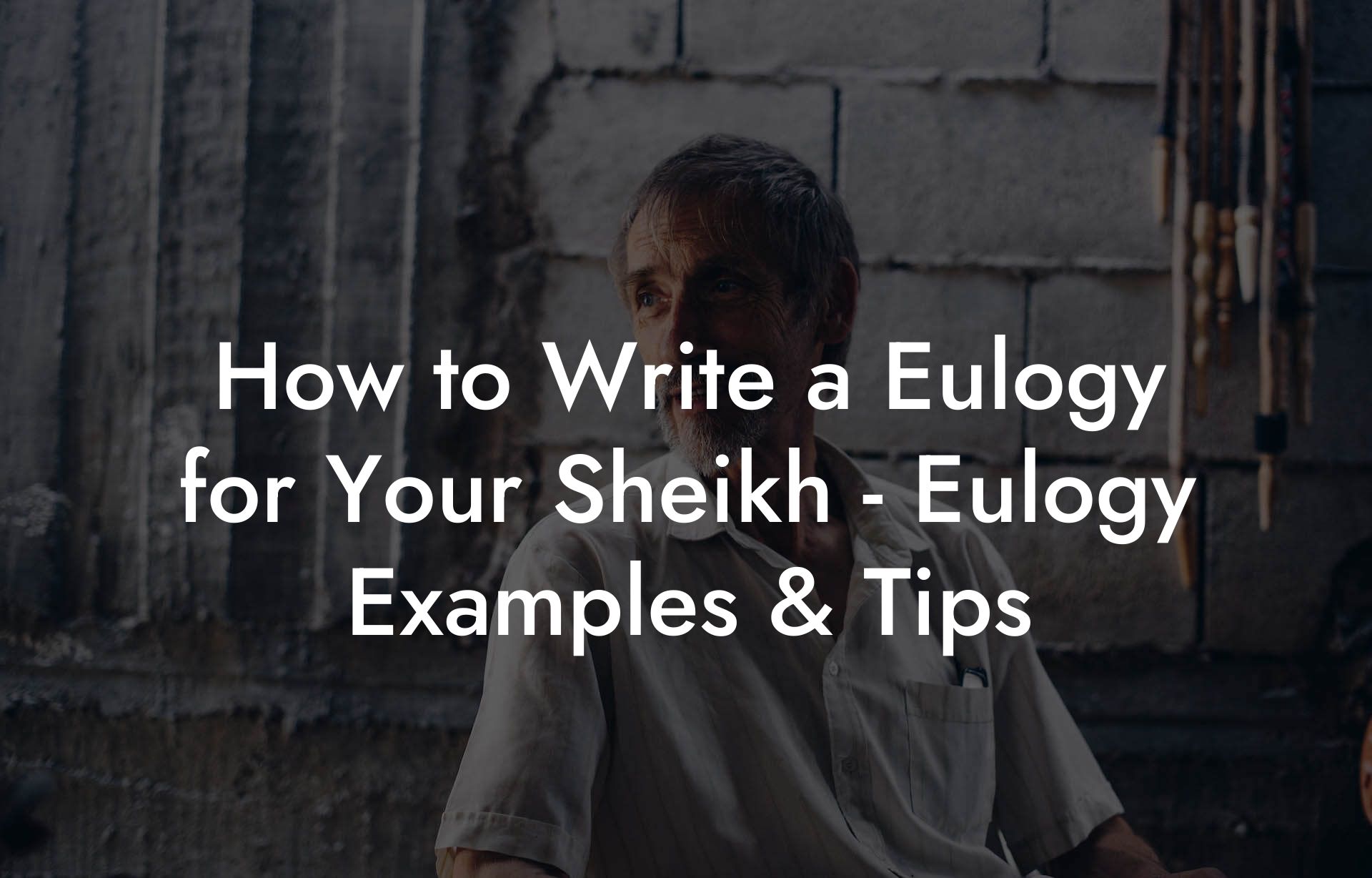 How to Write a Eulogy for Your Sheikh - Eulogy Examples & Tips
