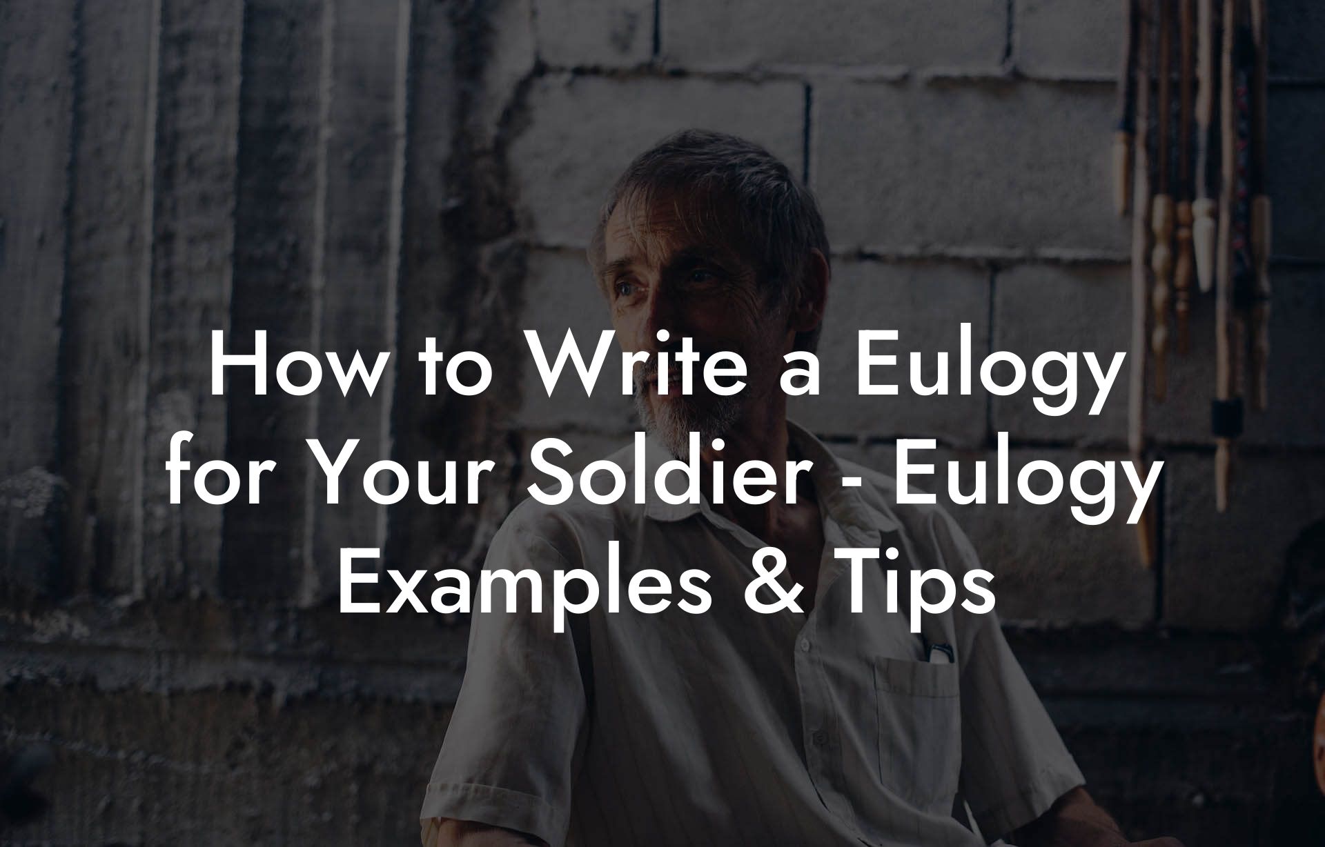 How to Write a Eulogy for Your Soldier - Eulogy Examples & Tips
