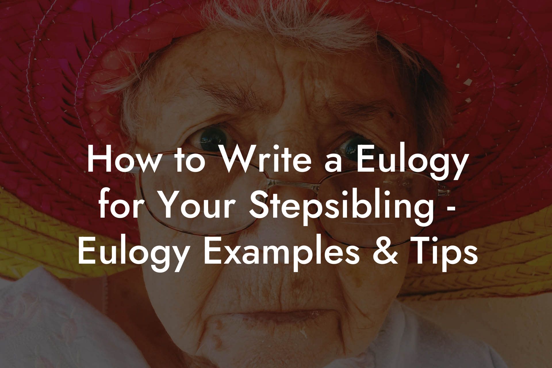 How to Write a Eulogy for Your Stepsibling - Eulogy Examples & Tips