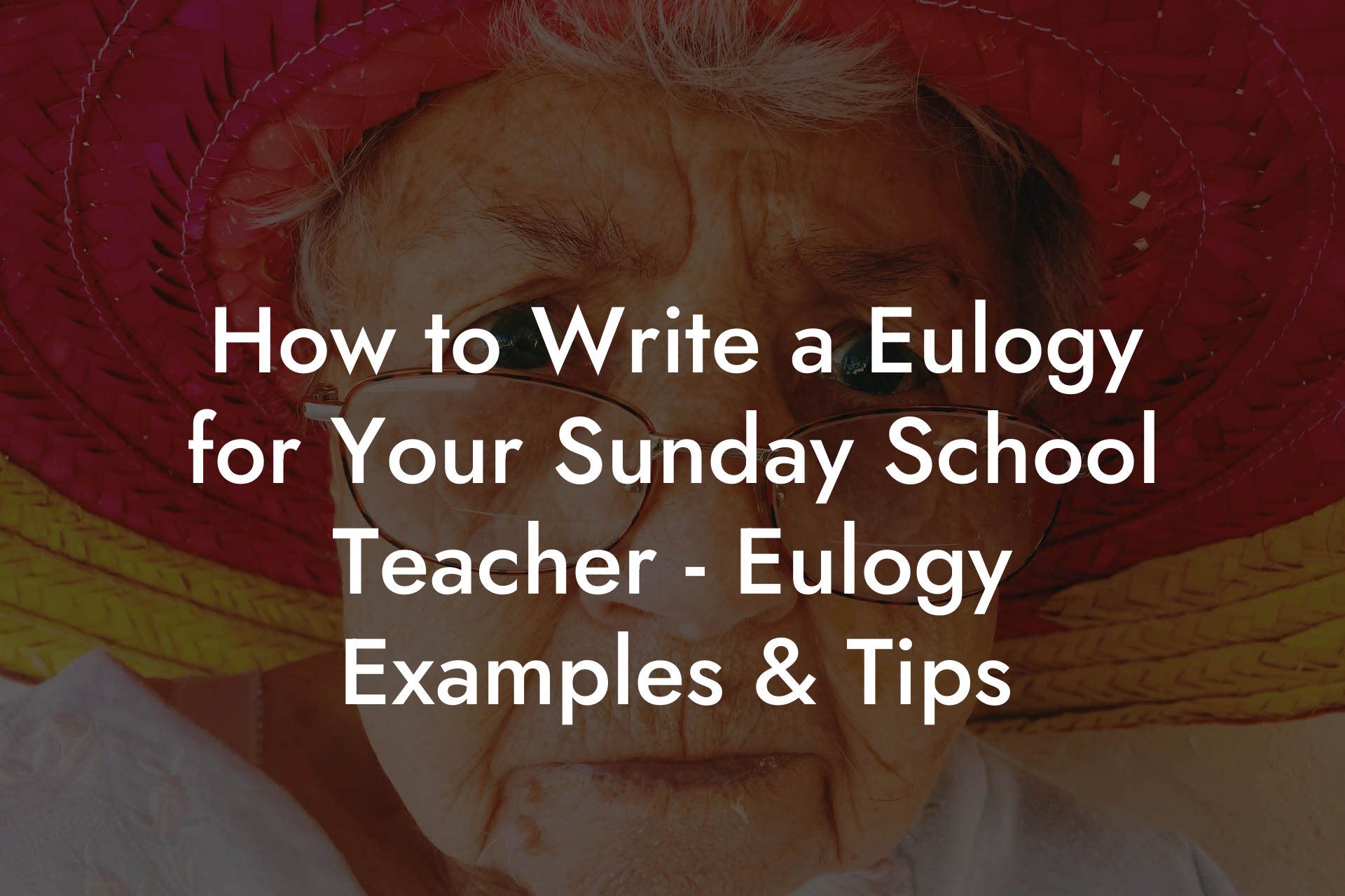 How to Write a Eulogy for Your Sunday School Teacher - Eulogy Examples & Tips
