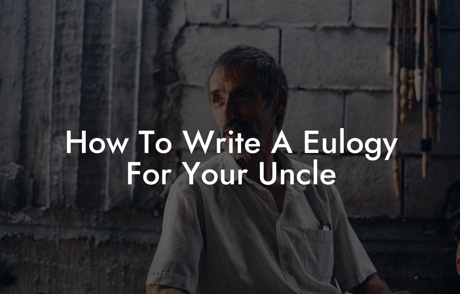 How To Write A Eulogy For Your Uncle