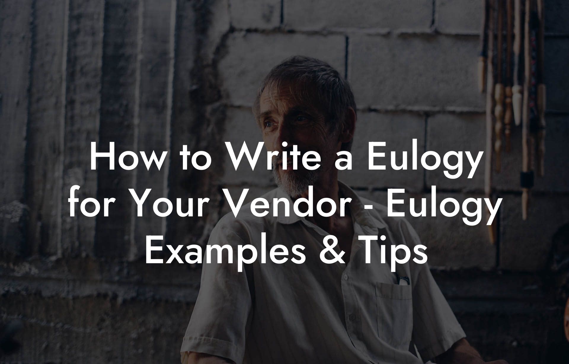 How to Write a Eulogy for Your Vendor - Eulogy Examples & Tips
