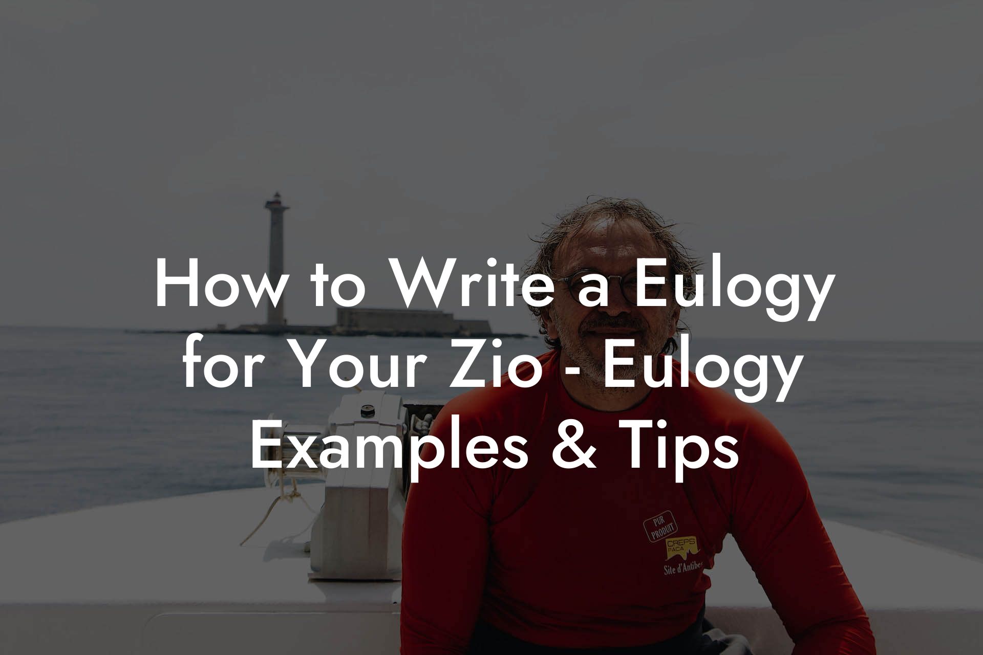 How to Write a Eulogy for Your Zio - Eulogy Examples & Tips
