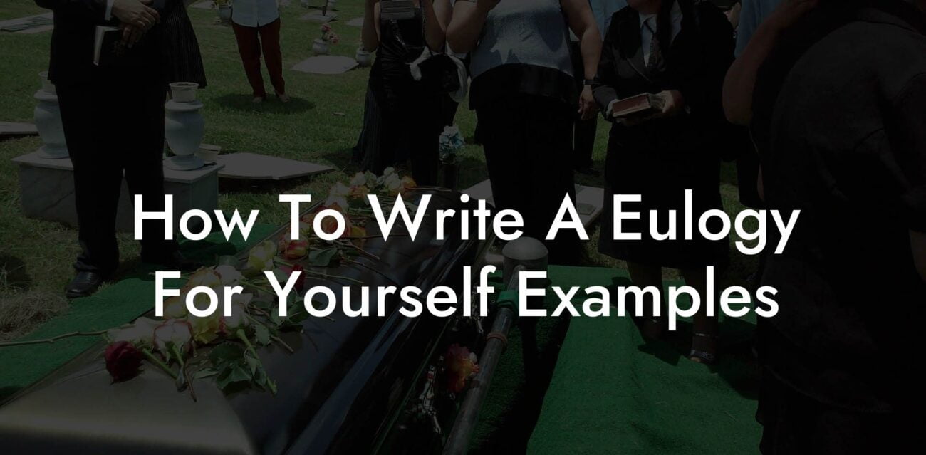 How To Write A Eulogy For Yourself Examples