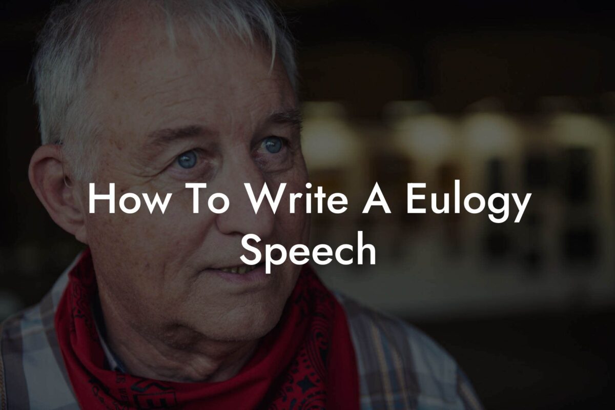 How To Write A Eulogy Speech