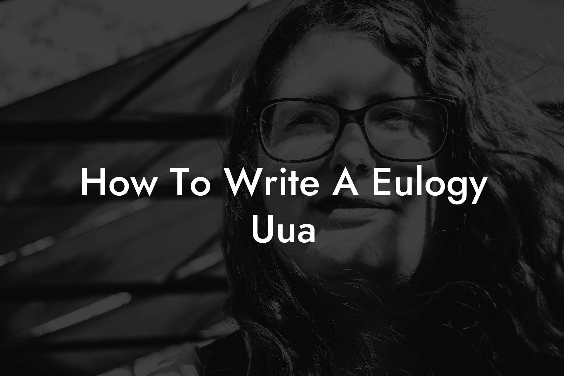 How To Write A Eulogy Uua