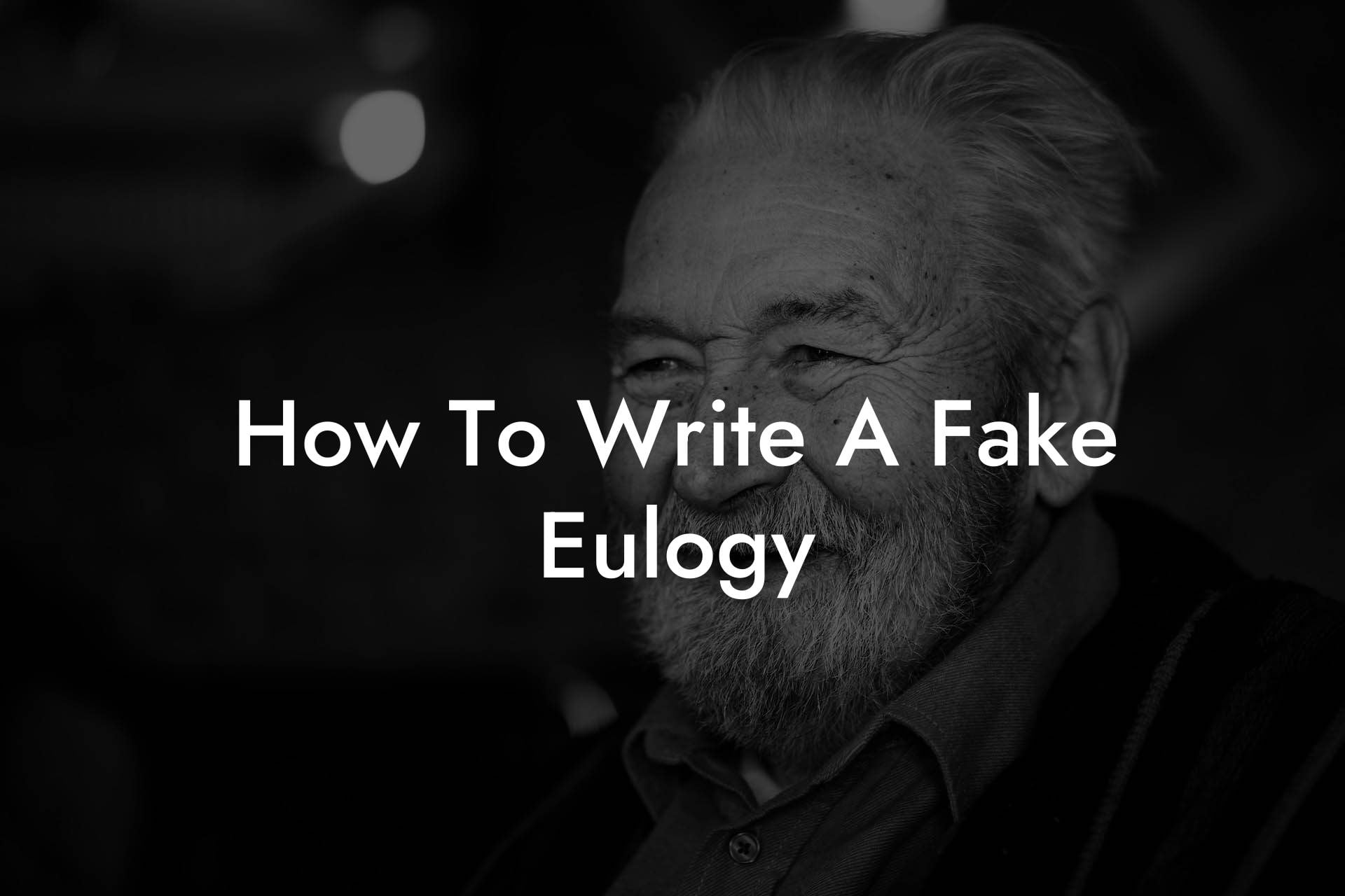 How To Write A Fake Eulogy