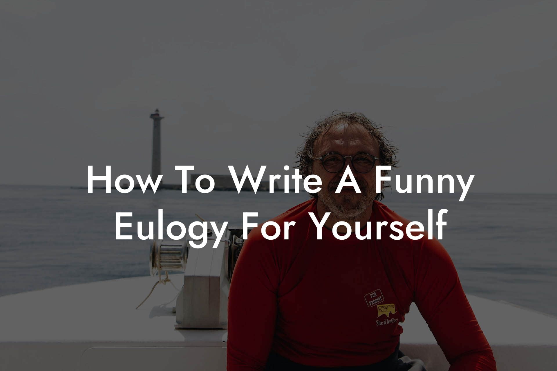 How To Write A Funny Eulogy For Yourself