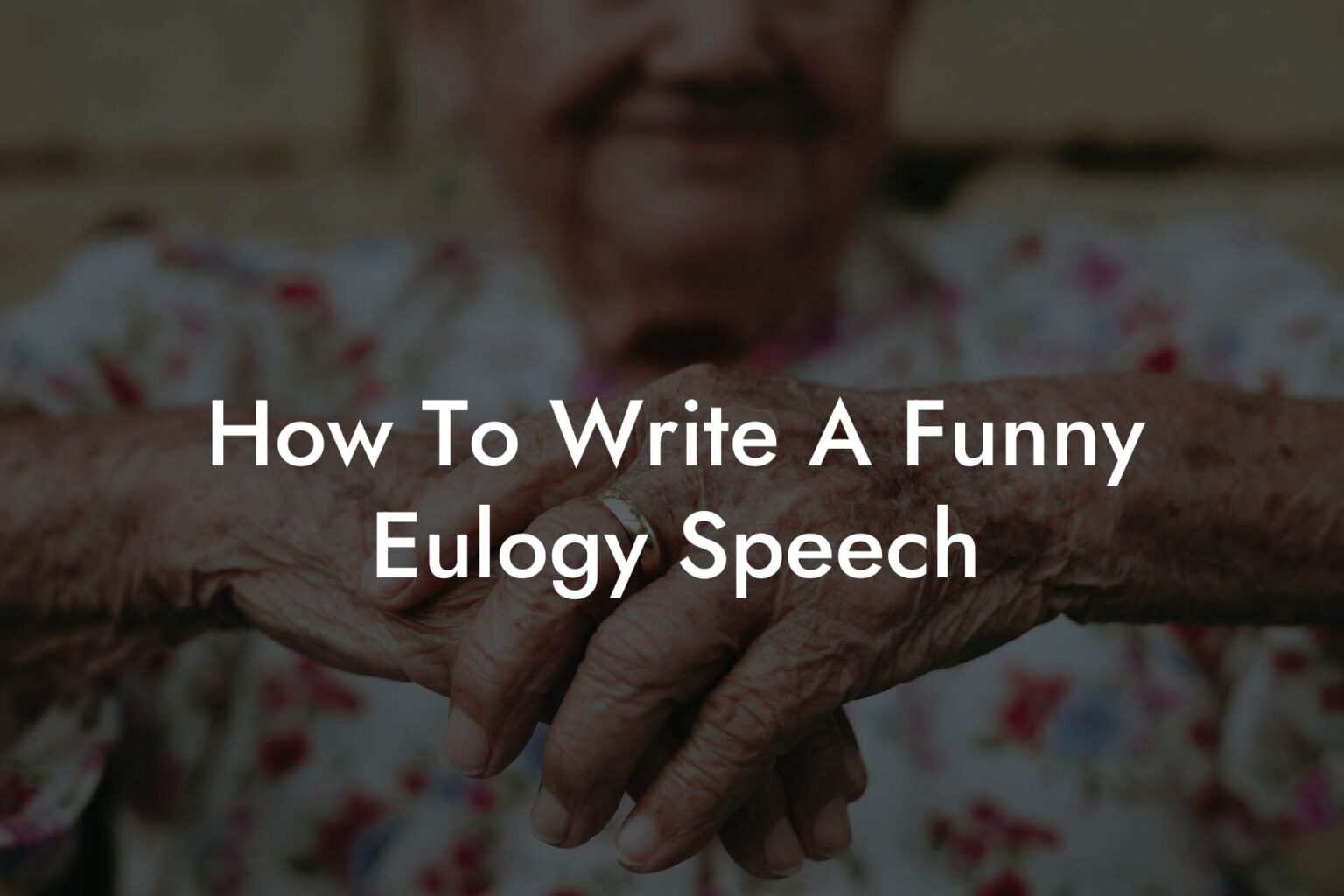How To Write A Funny Eulogy Speech Eulogy Assistant