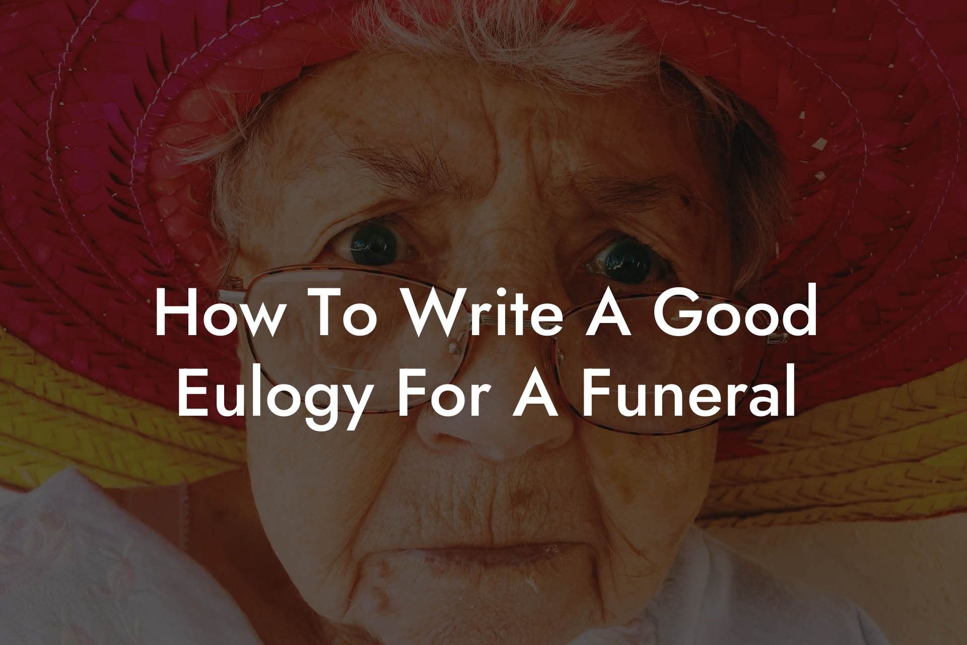 How To Write A Good Eulogy For A Funeral