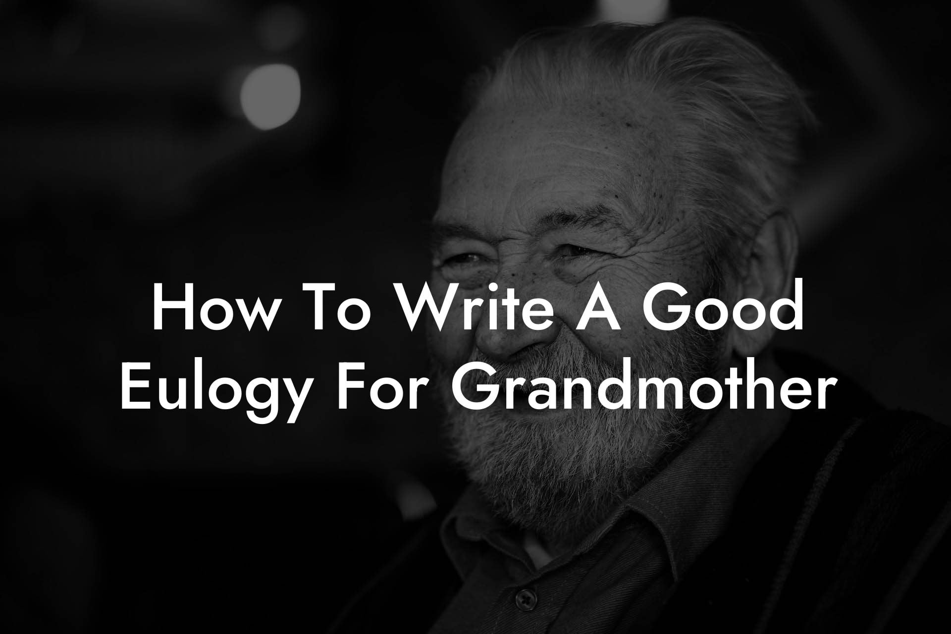 How To Write A Good Eulogy For Grandmother