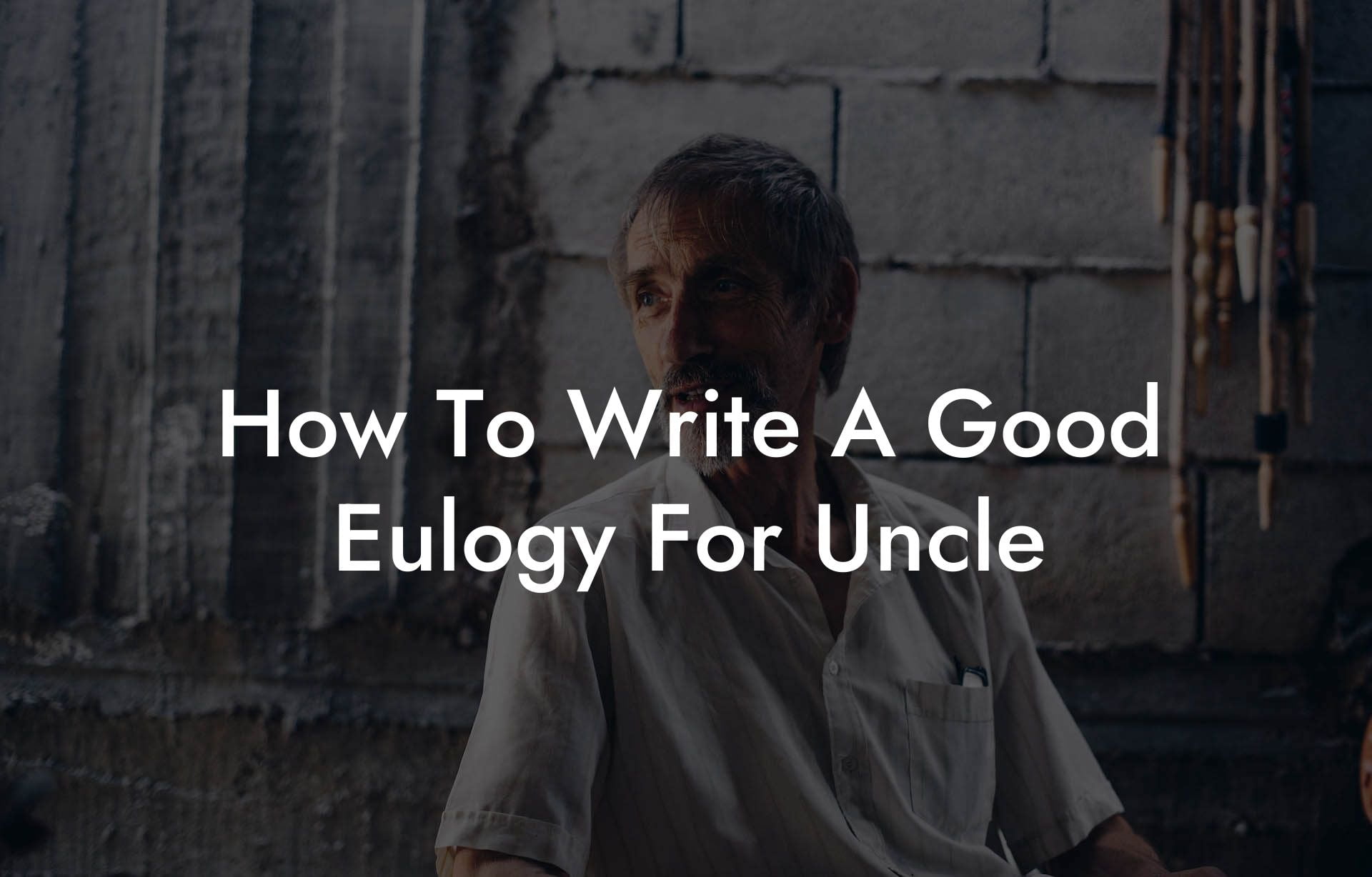 How To Write A Good Eulogy For Uncle