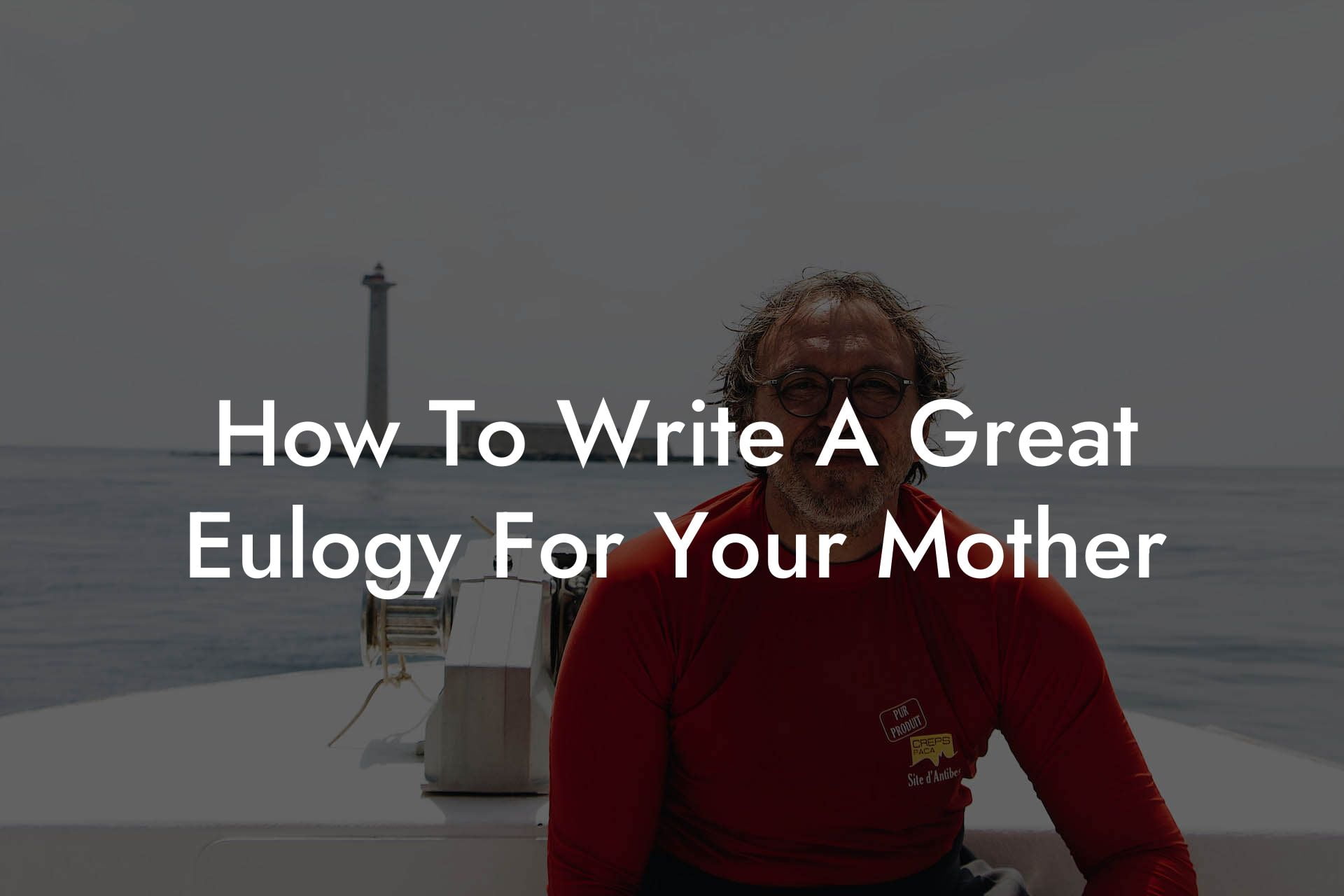 How To Write A Great Eulogy For Your Mother