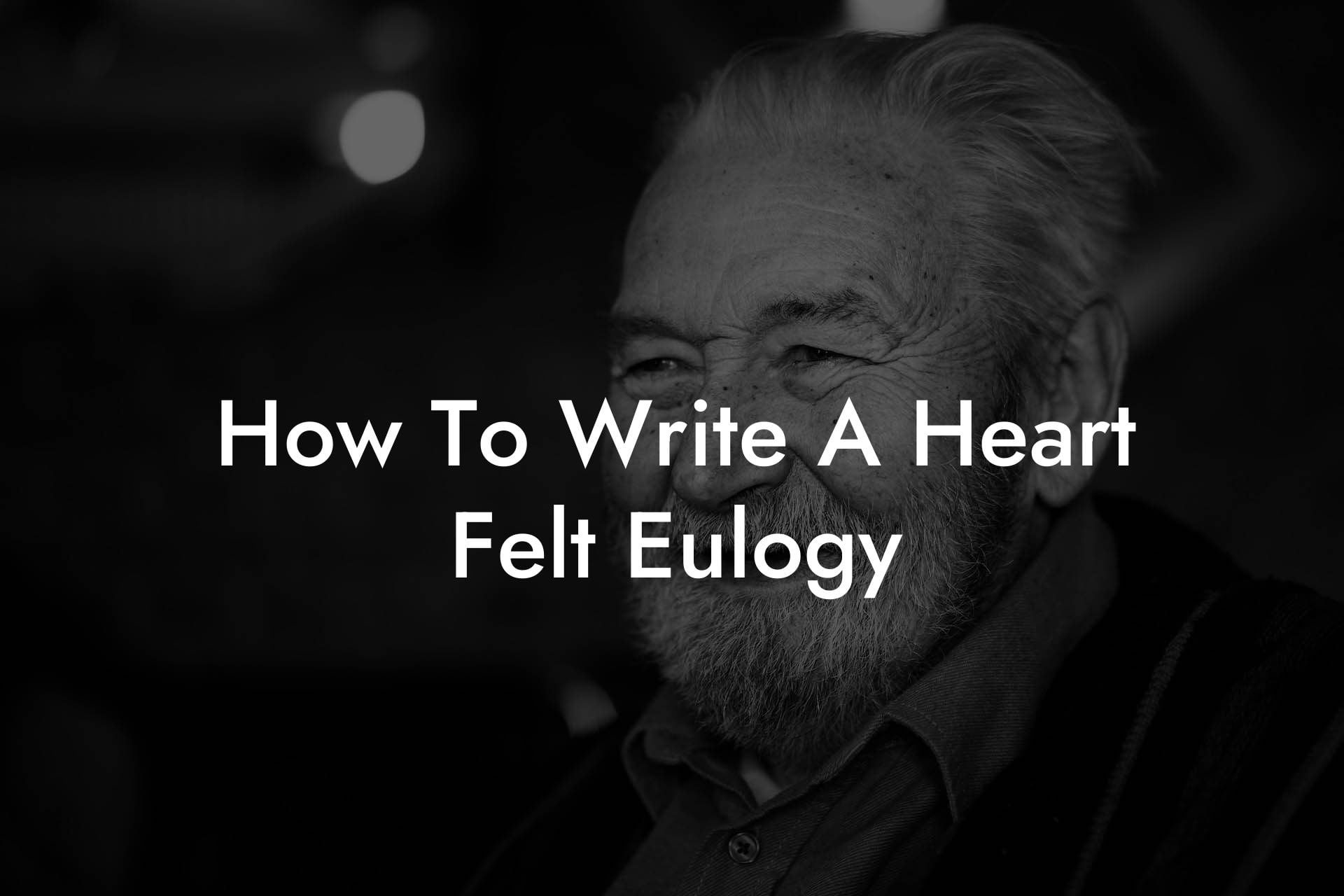 How To Write A Heart Felt Eulogy