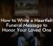 How to Write a Heartfelt Funeral Message to Honor Your Loved One