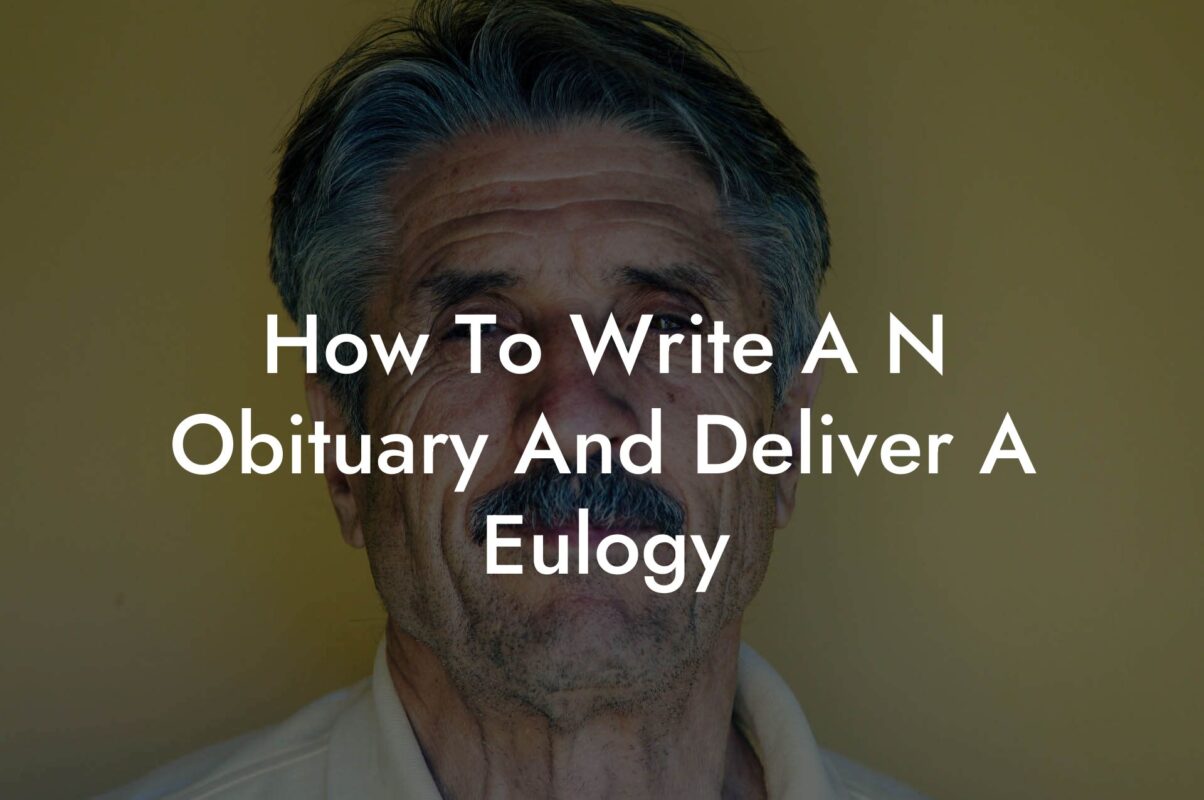 How To Write A N Obituary And Deliver A Eulogy