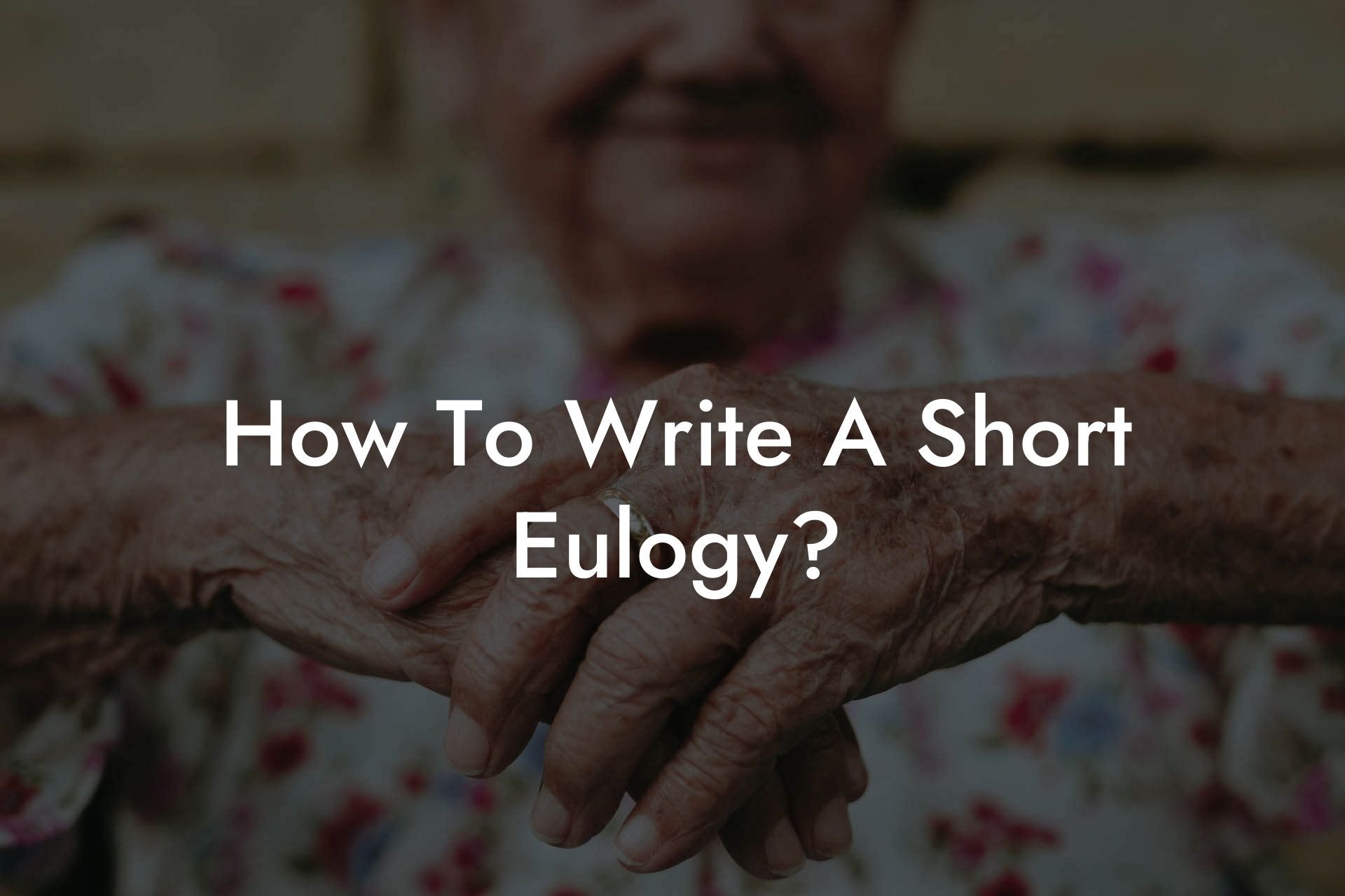 How To Write A Short Eulogy