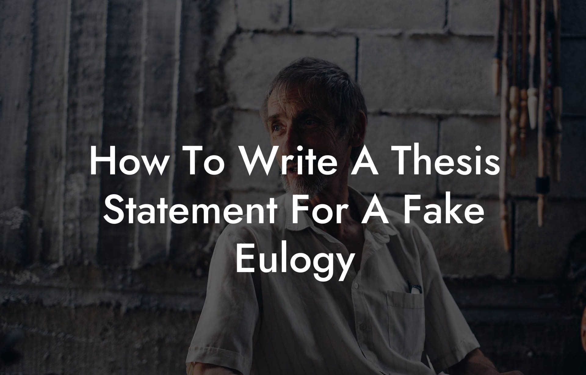 How To Write A Thesis Statement For A Fake Eulogy