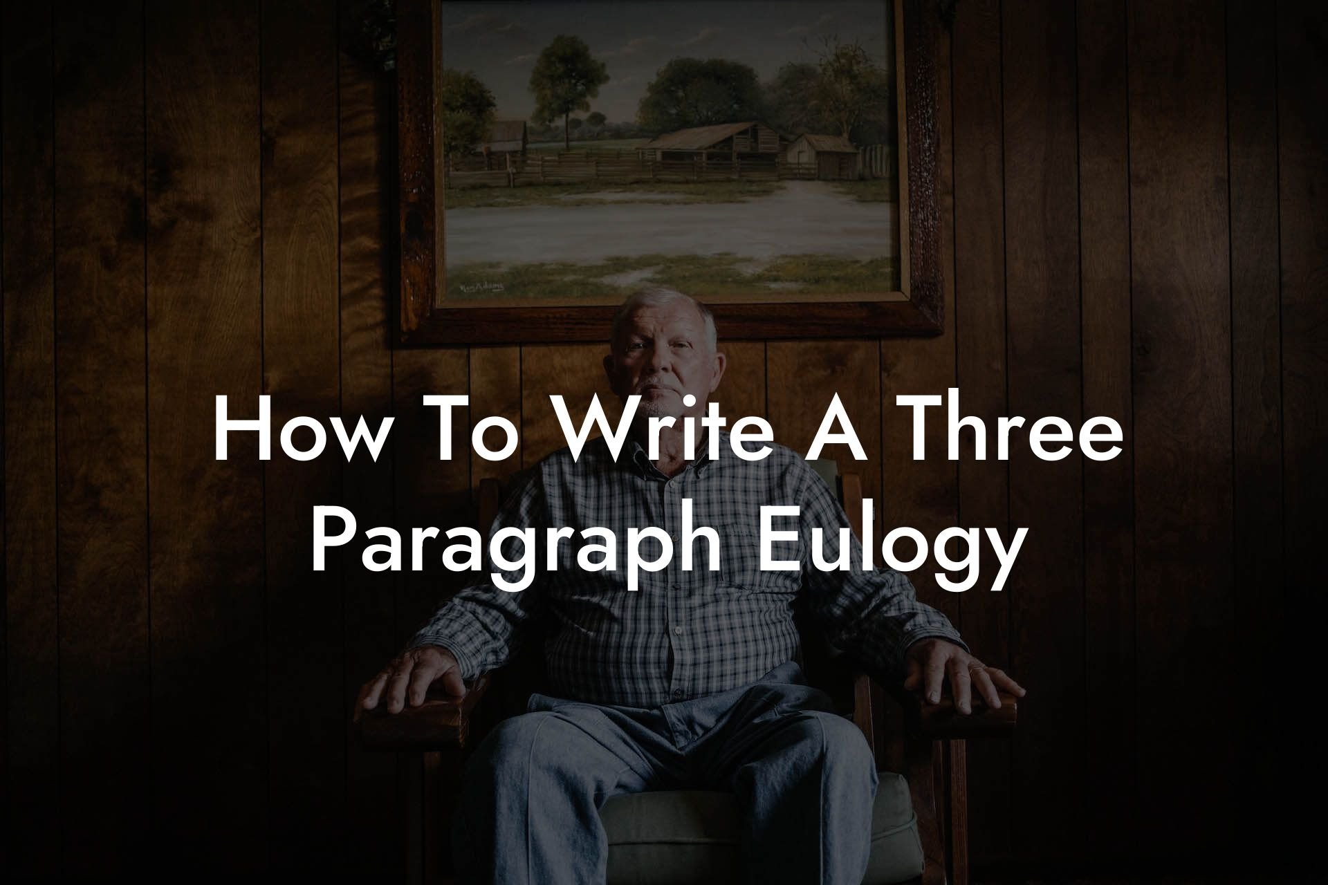 How To Write A Three Paragraph Eulogy
