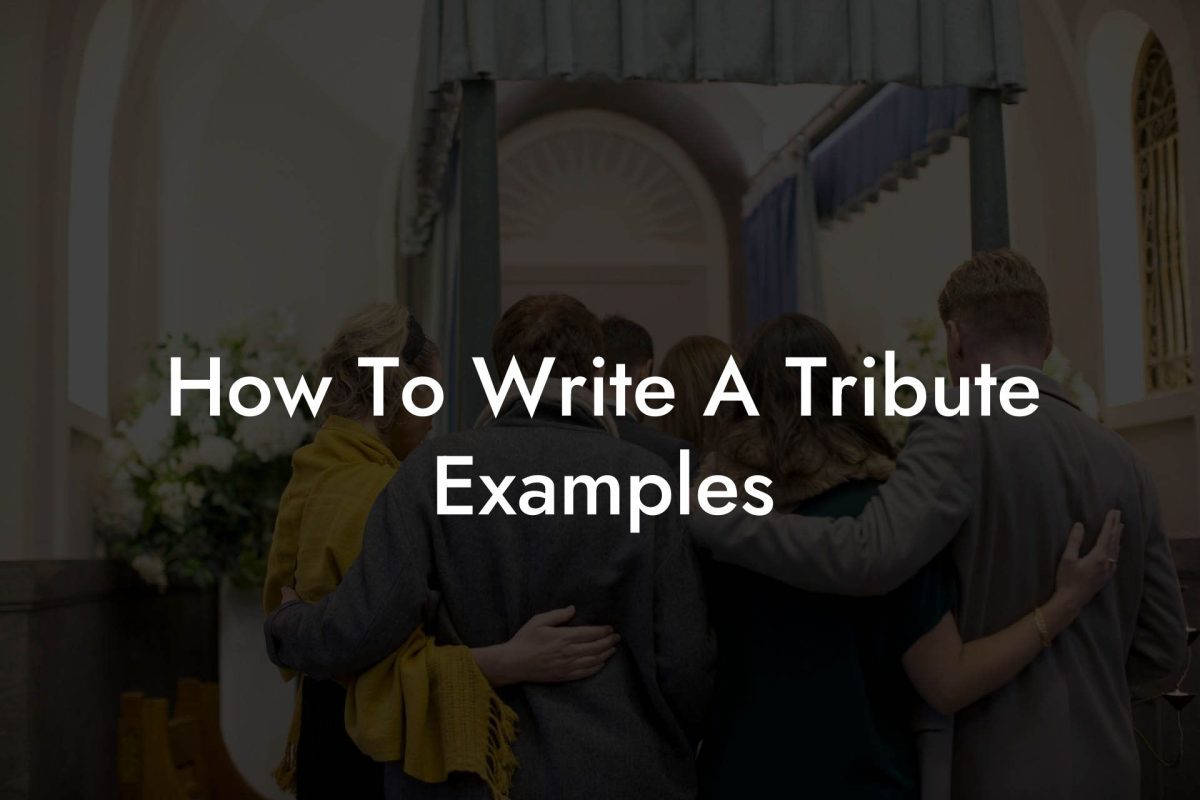 How To Write A Tribute Examples