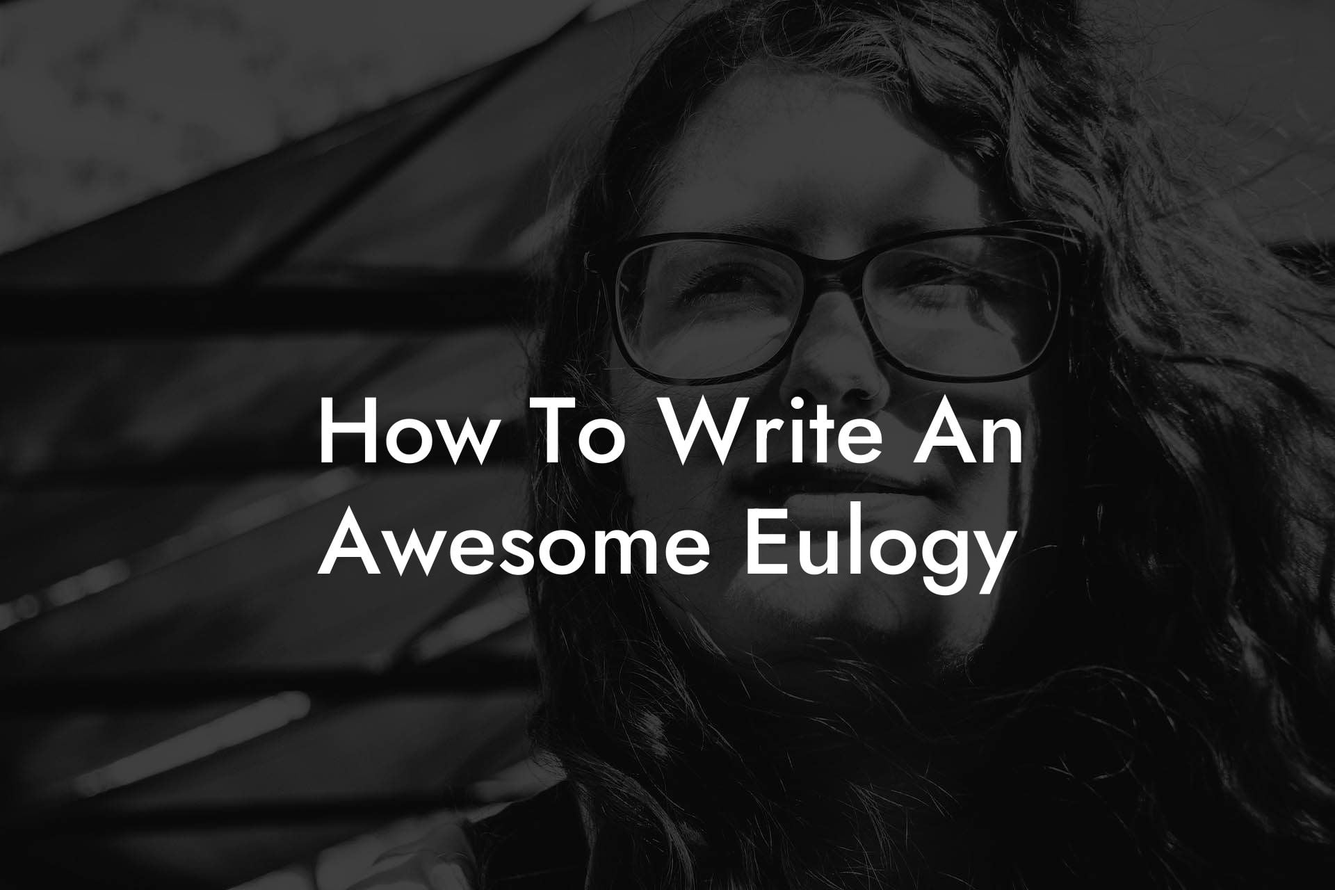 How To Write An Awesome Eulogy
