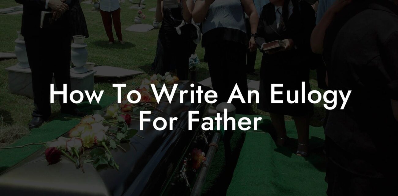 How To Write An Eulogy For Father