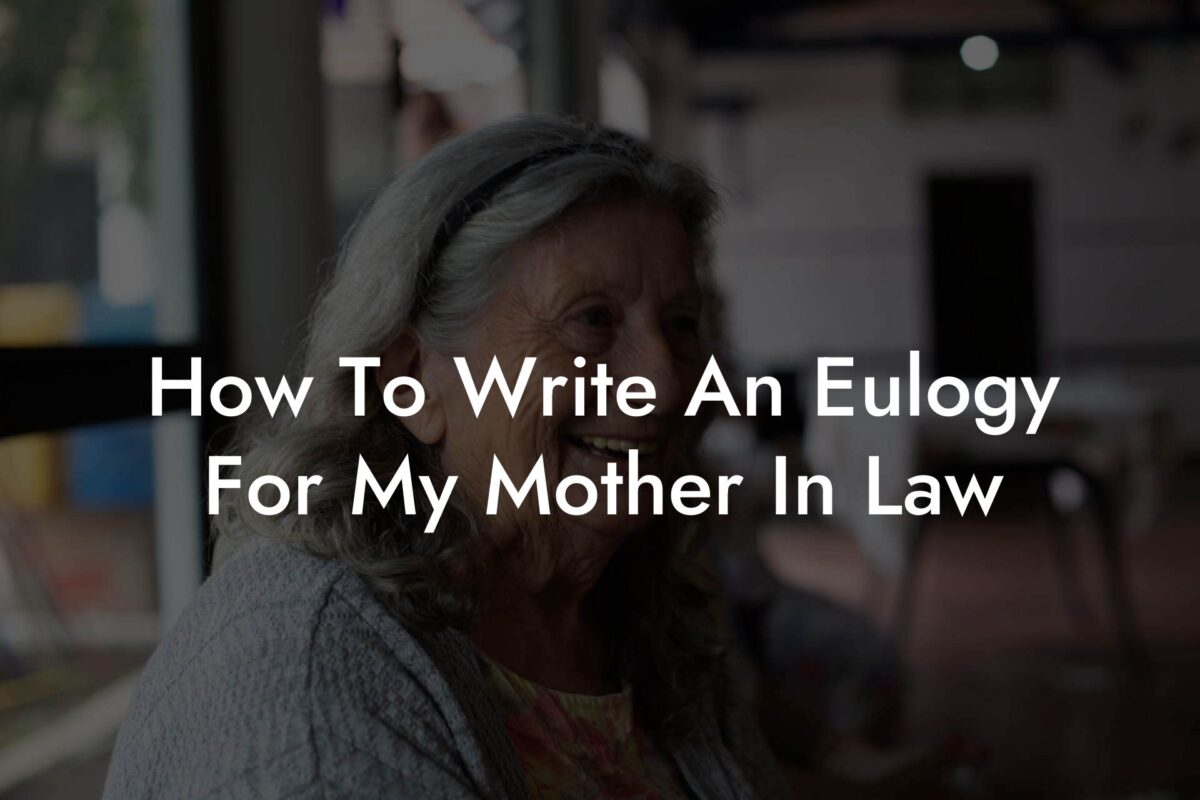 How To Write An Eulogy For My Mother In Law