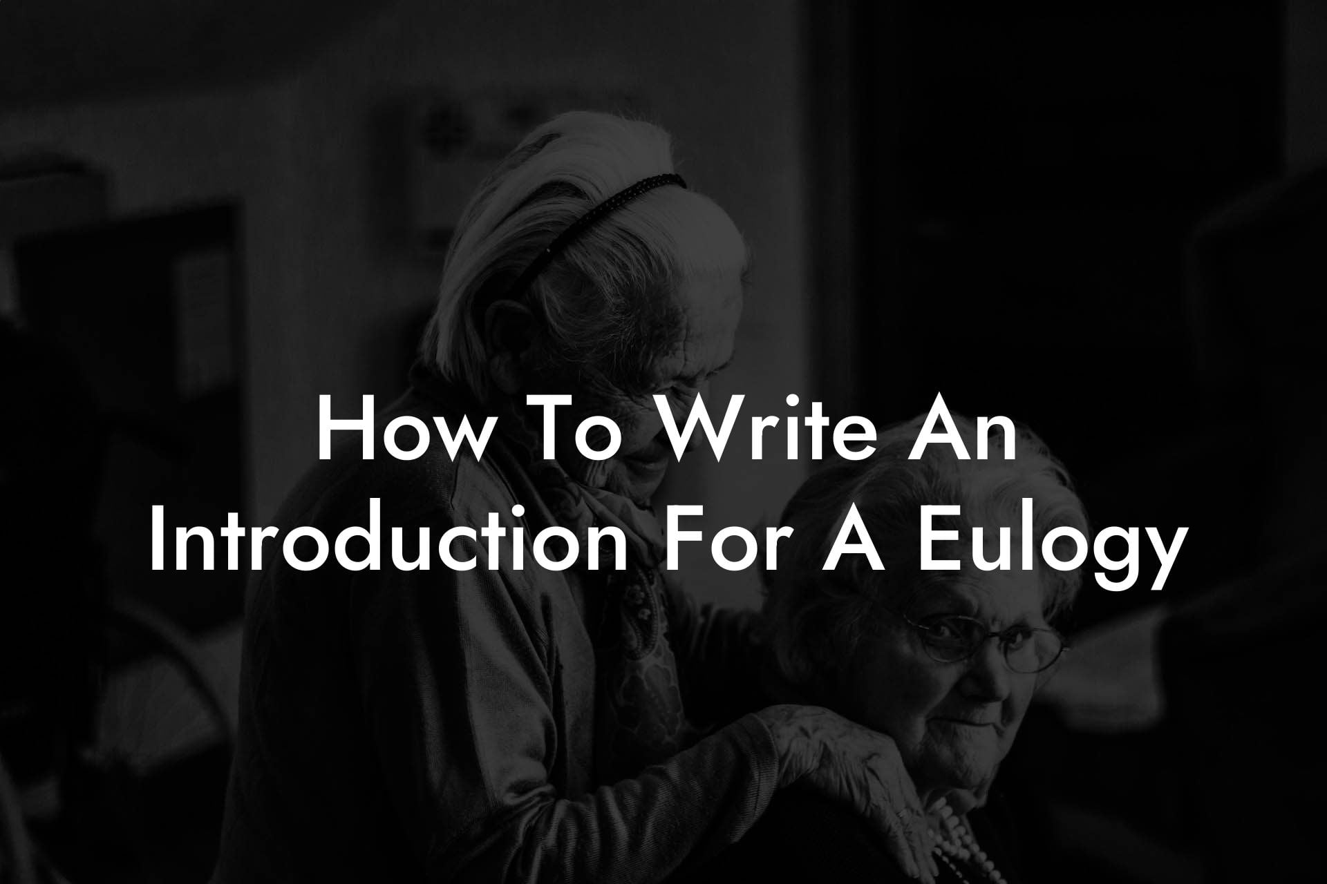 How To Write An Introduction For A Eulogy