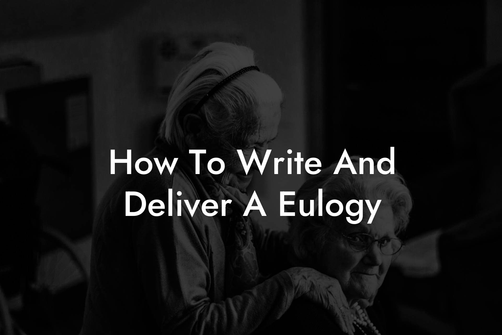 How To Write And Deliver A Eulogy