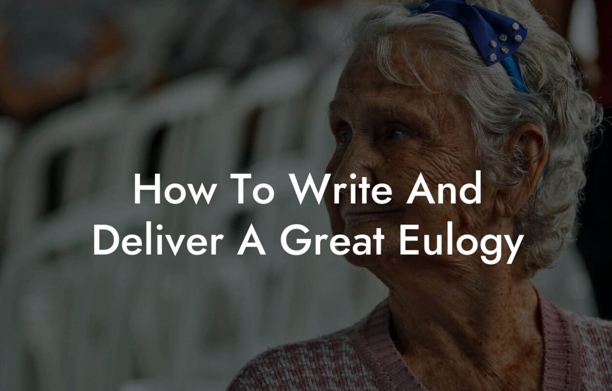 How To Write And Deliver A Great Eulogy