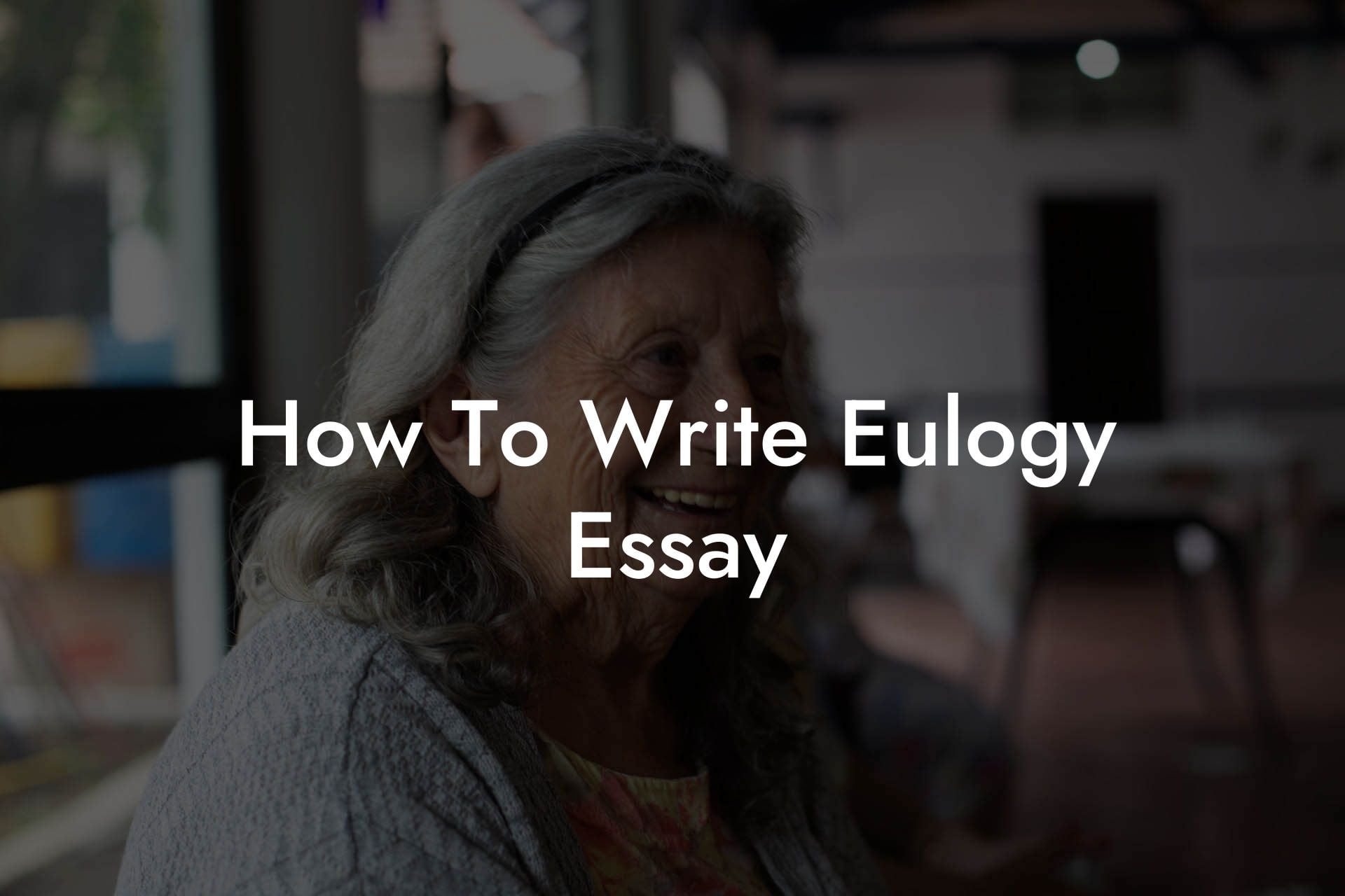 How To Write Eulogy Essay