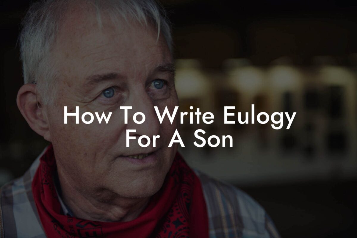 How To Write Eulogy For A Son