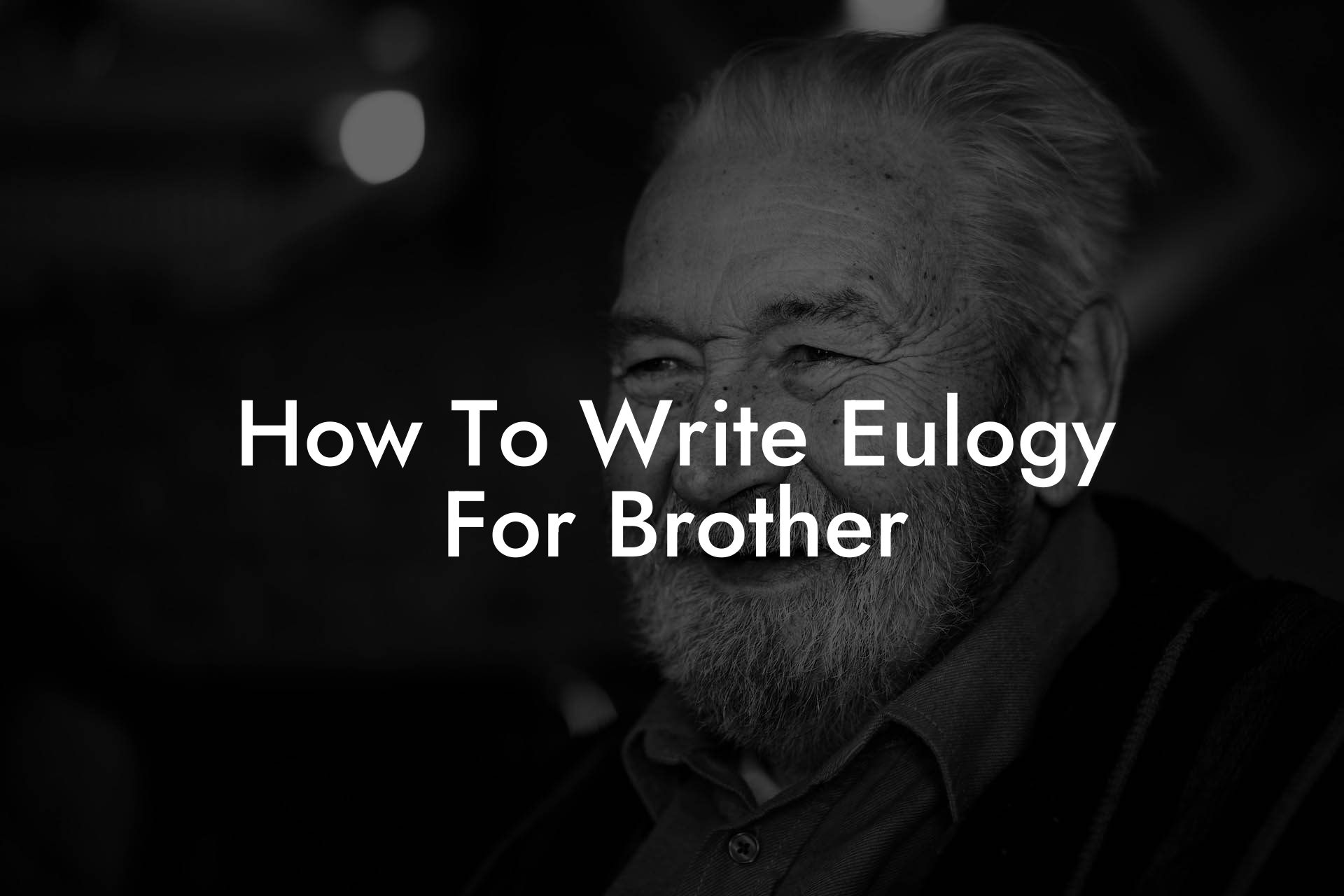 How To Write Eulogy For Brother