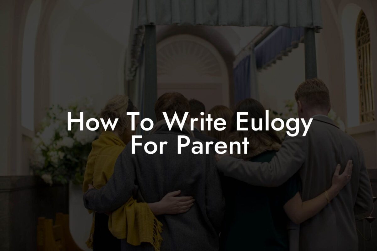 How To Write Eulogy For Parent