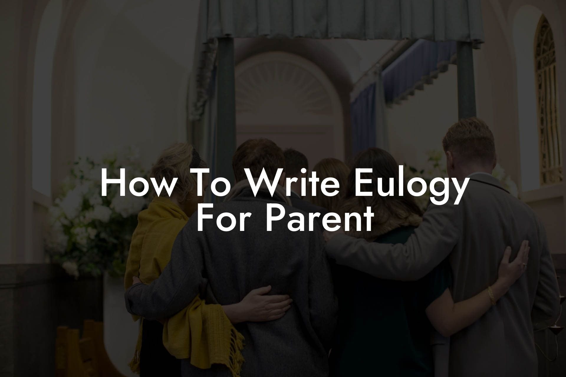How To Write Eulogy For Parent