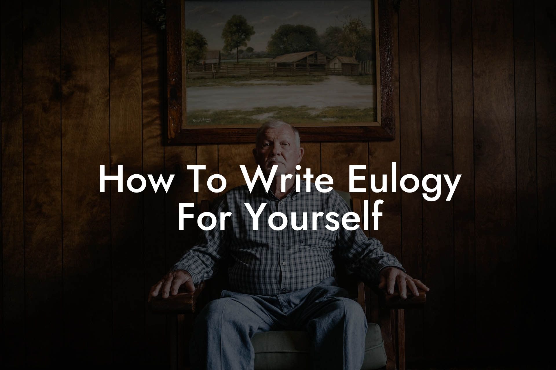 How To Write Eulogy For Yourself