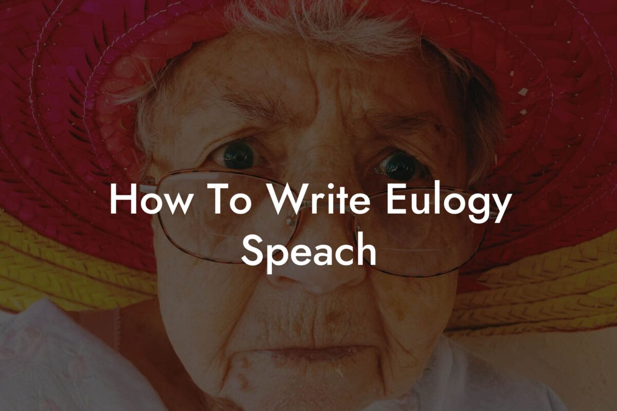 How To Write Eulogy Speach