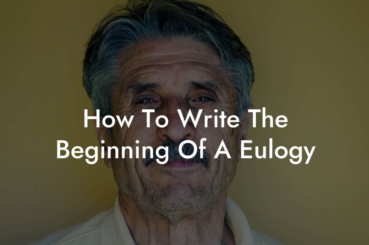 How To Write The Beginning Of A Eulogy