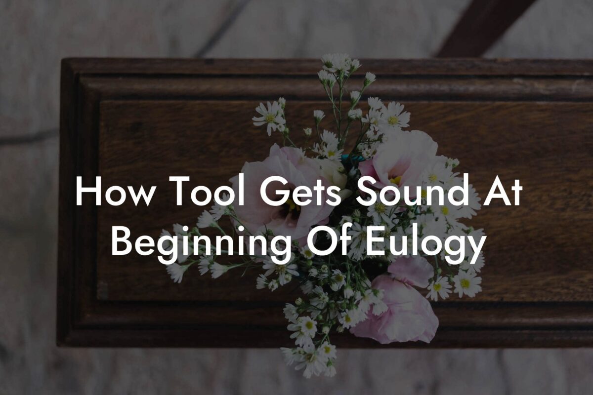 How Tool Gets Sound At Beginning Of Eulogy