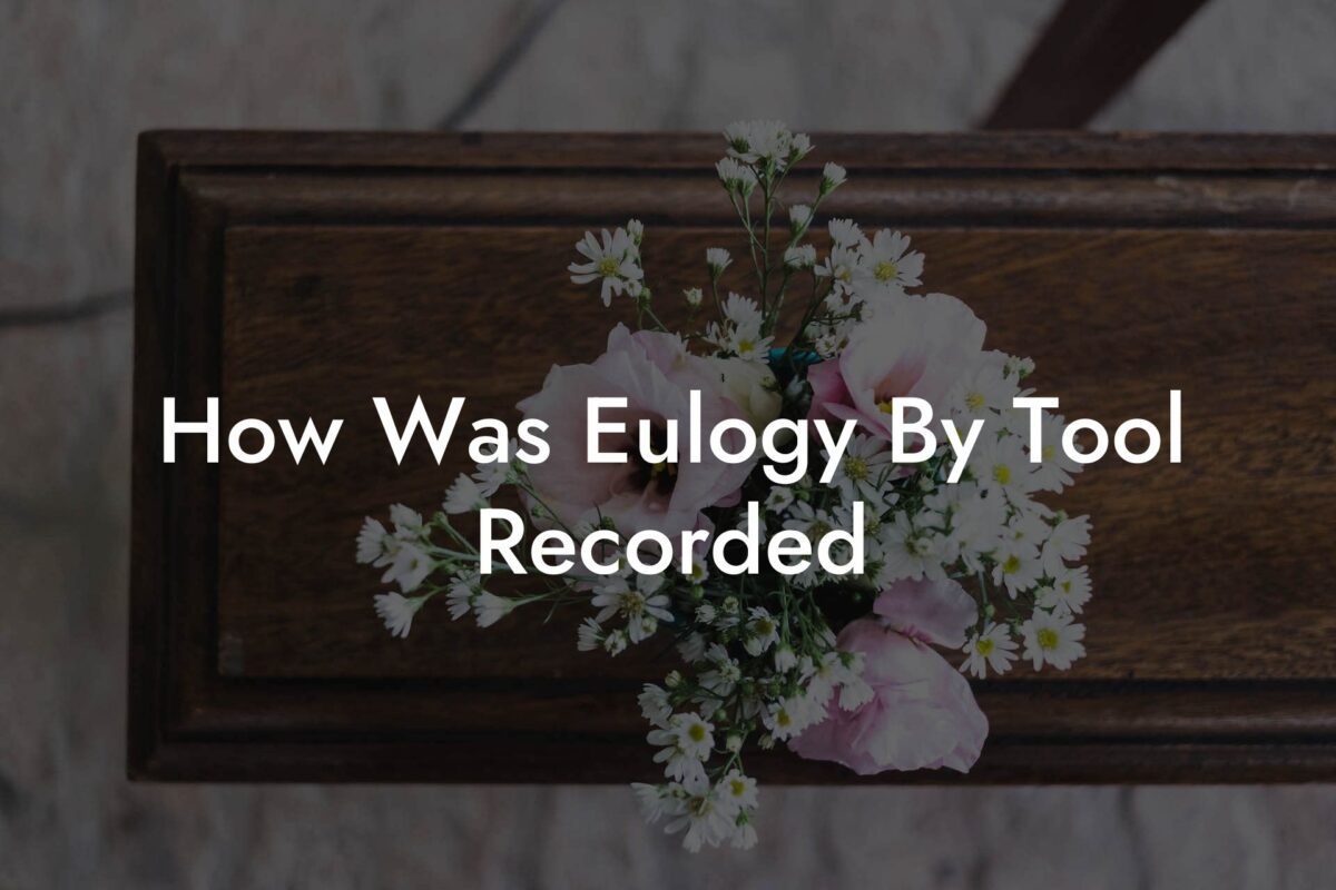 How Was Eulogy By Tool Recorded