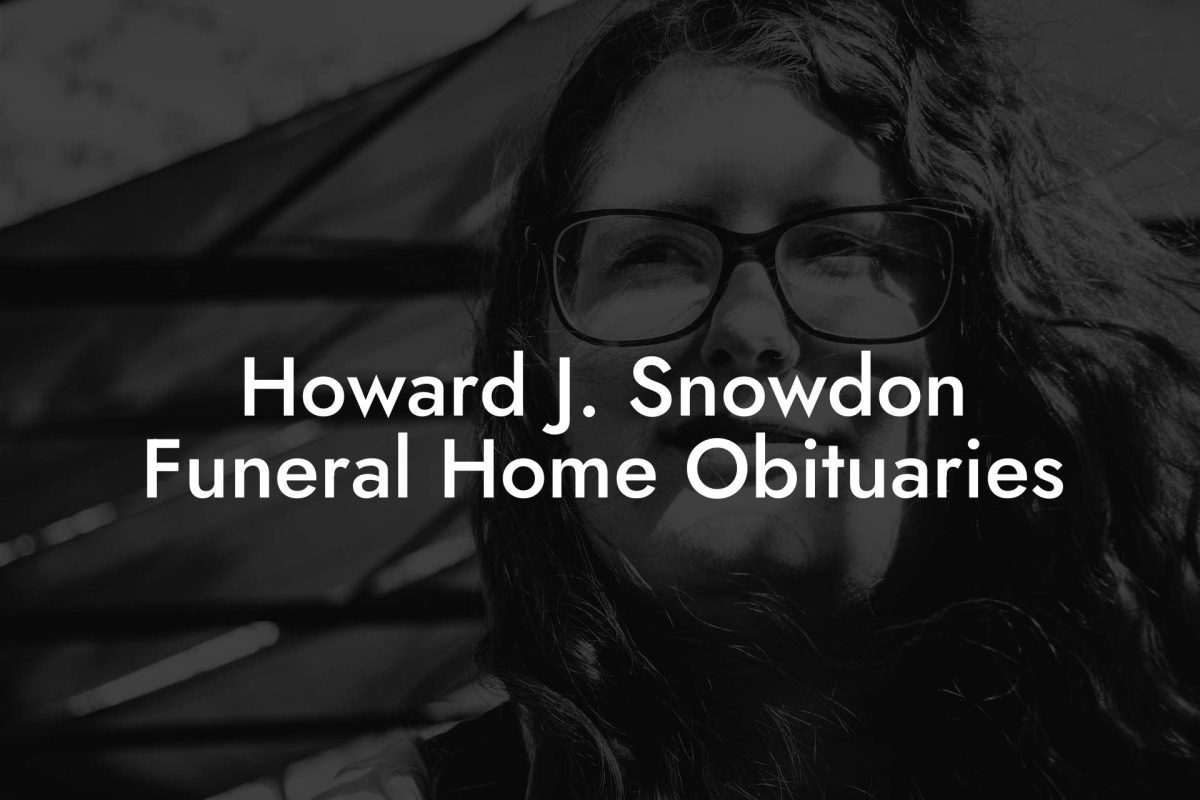 Howard J. Snowdon Funeral Home Obituaries