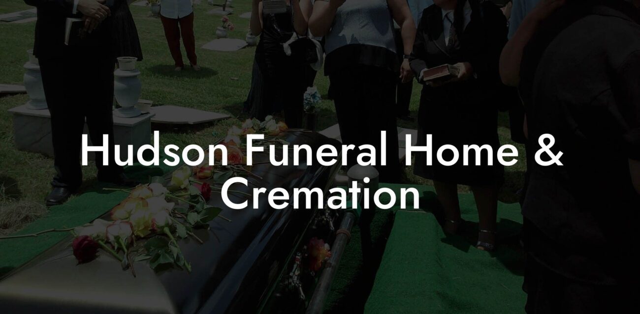 Hudson Funeral Home & Cremation