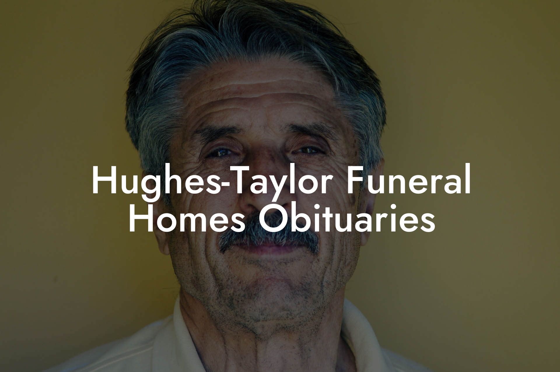 Hughes-Taylor Funeral Homes Obituaries