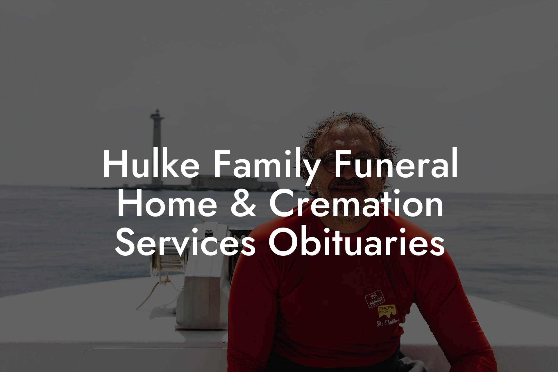 Hulke Family Funeral Home & Cremation Services Obituaries