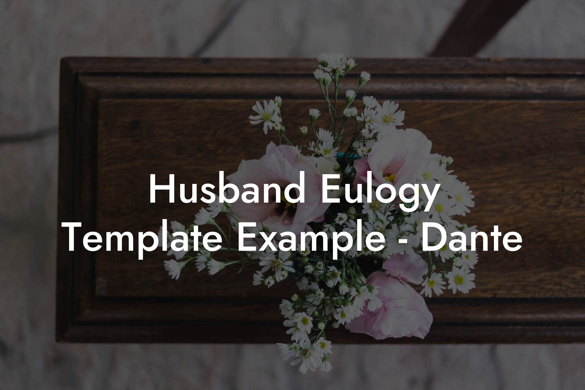 Husband Eulogy Template Example - Dante