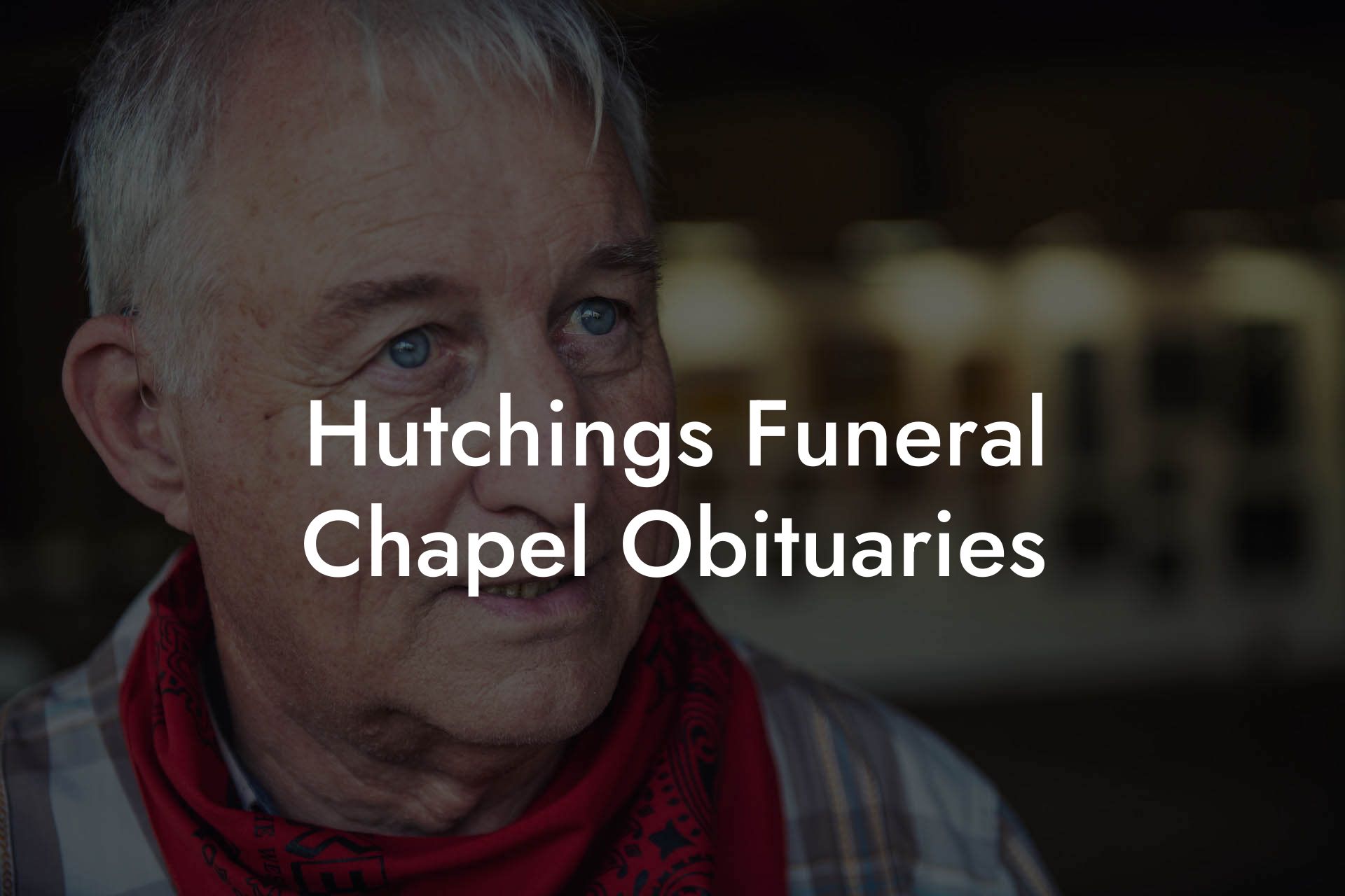 Hutchings Funeral Chapel Obituaries