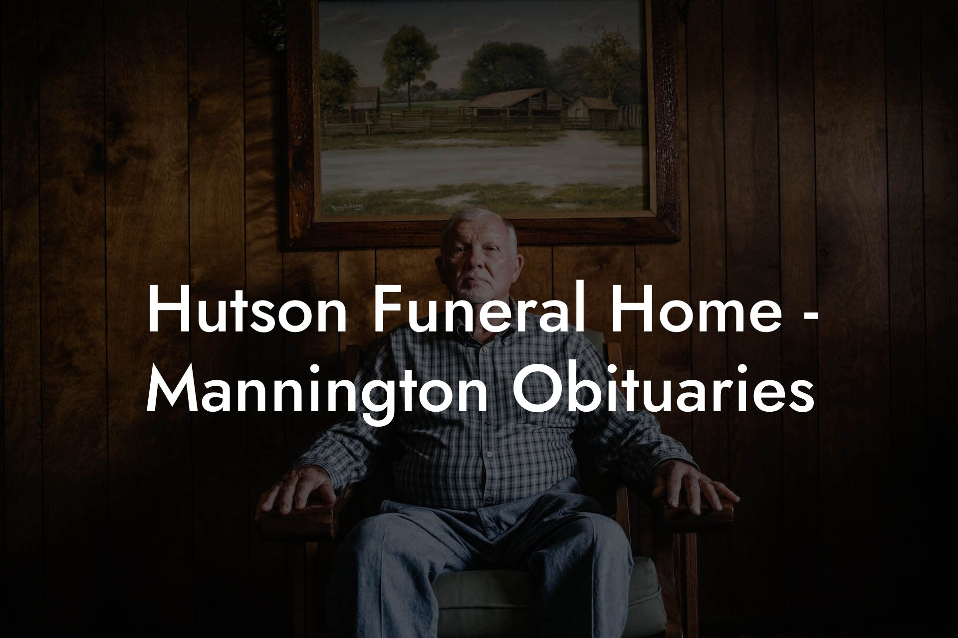 Hutson Funeral Home, Mannington Obituaries