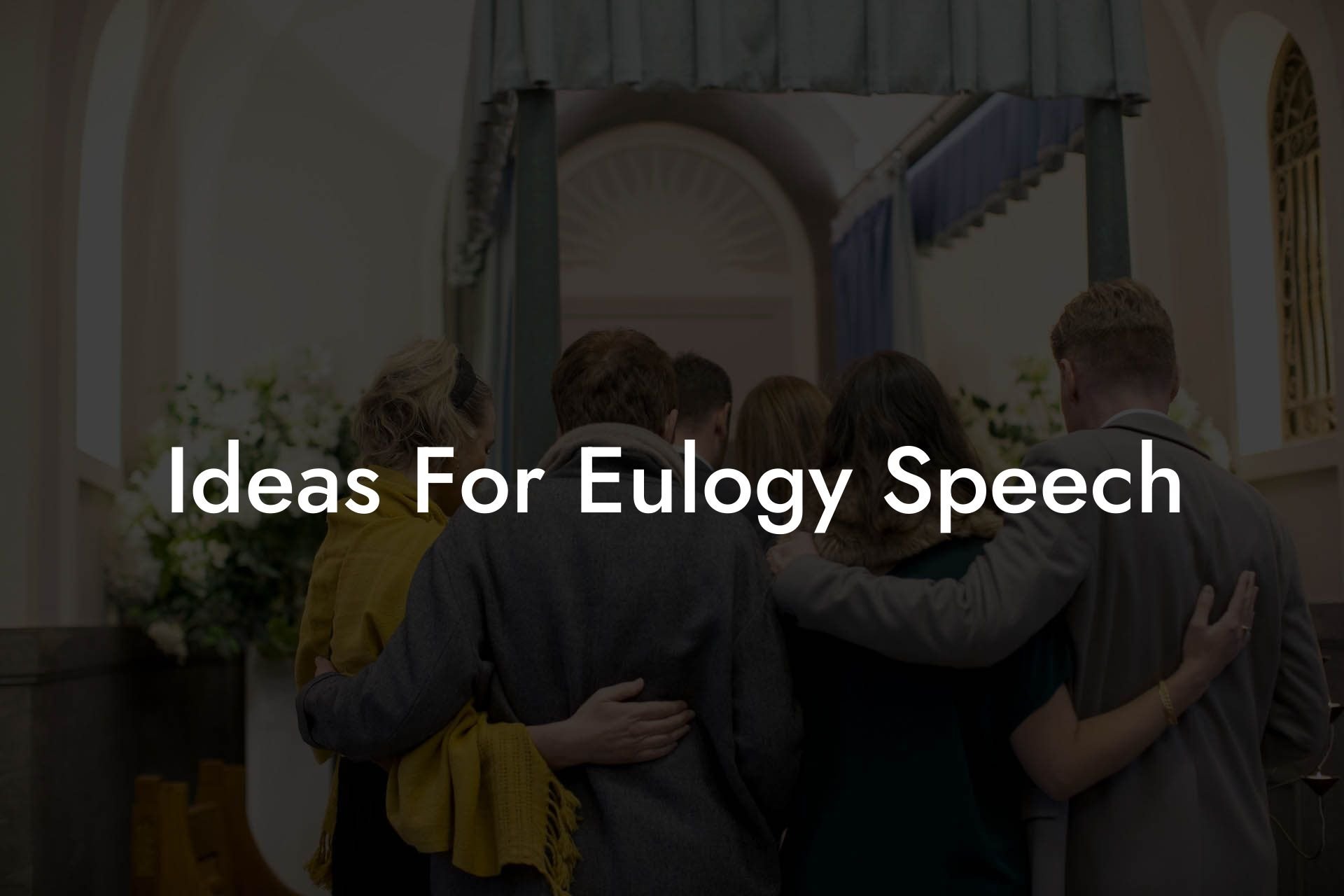 Ideas For Eulogy Speech